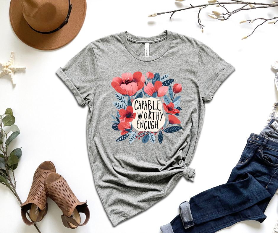 Capable Worthy Enough Graphic Tee by Self Love Overflow