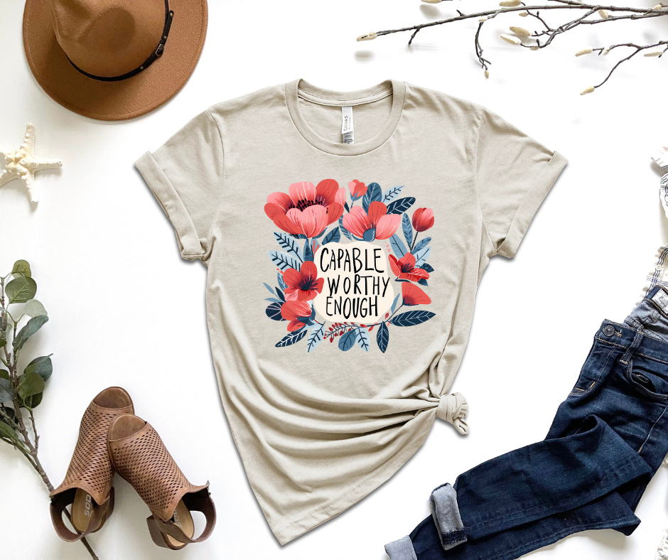 Capable Worthy Enough Graphic Tee by Self Love Overflow