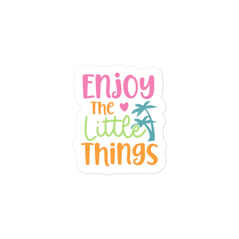 Enjoy The Little Things Summer Edition Sticker
