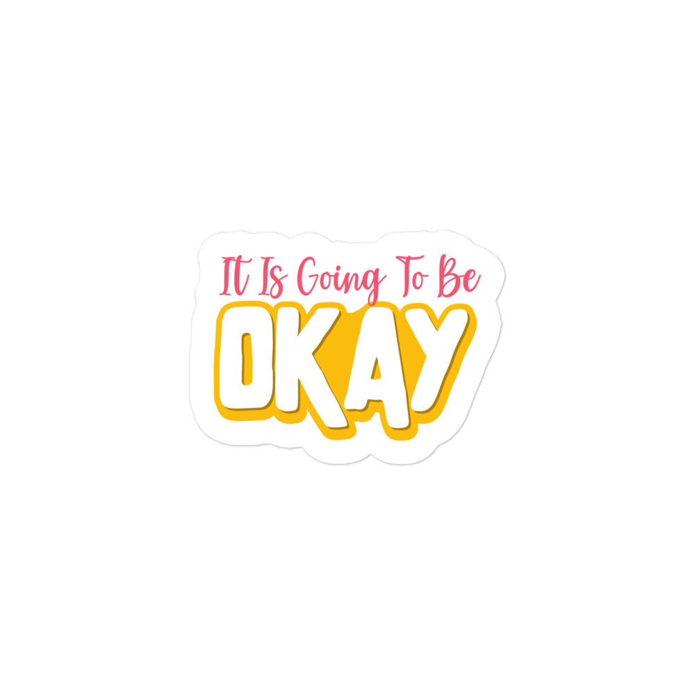 It Is Going To Be Okay Summer Edition Sticker