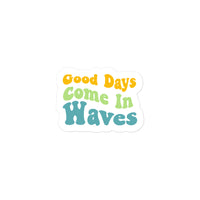 Good Days Come In Waves Summer Edition Sticker