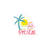 Be Present Summer Edition Sticker