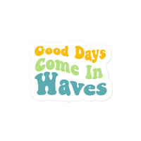 Good Days Come In Waves Summer Edition Sticker