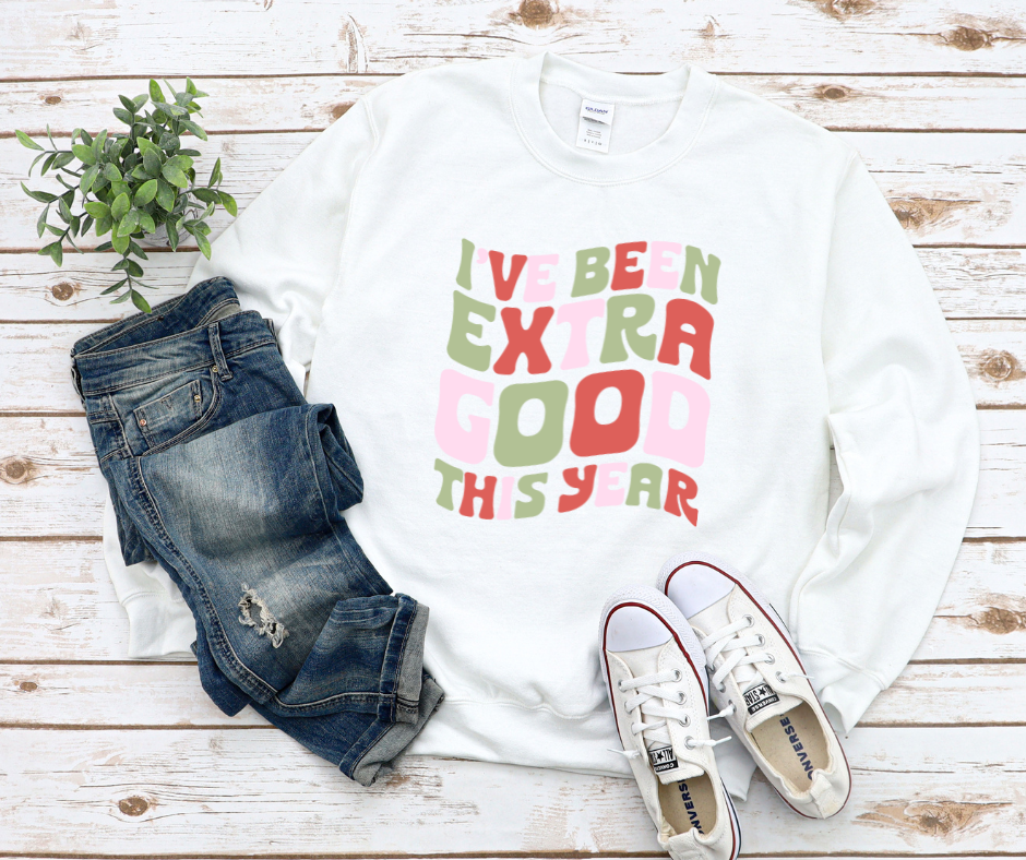 I've Been Extra Good This Year Sweatshirt by Self Love Overflow
