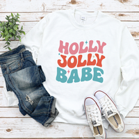 Holly Jolly Babe Sweatshirt by Self Love Overflow