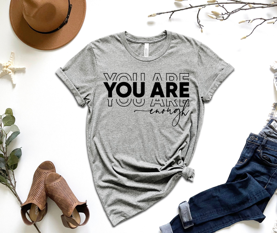 You Are Enough Graphic Tee by Self Love Overflow