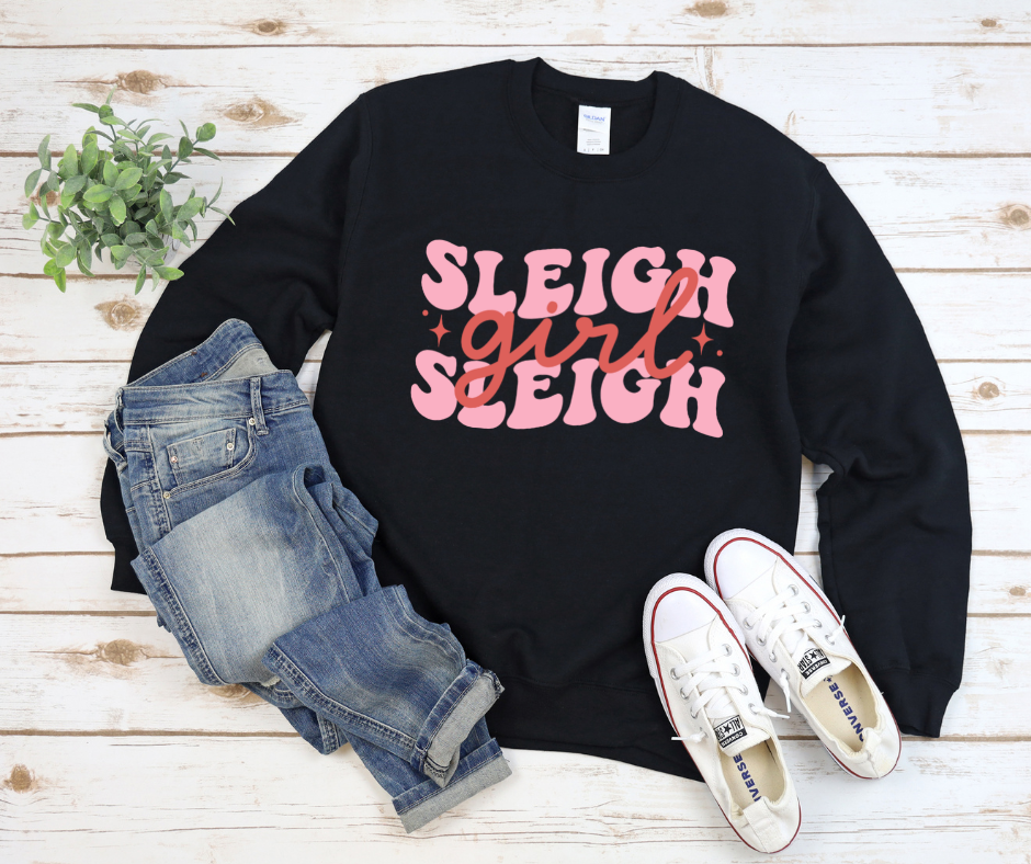 Sleigh Girl Sleigh Sweatshirt by Self Love Overflow