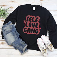 Self Love Gang Sweatshirt by Self Love Overflow