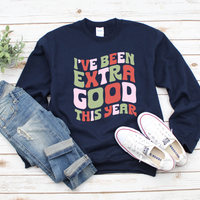 I've Been Extra Good This Year Sweatshirt by Self Love Overflow