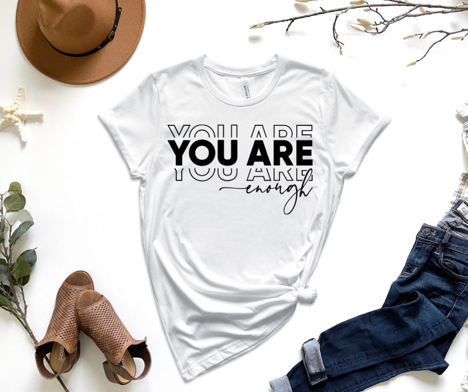 You Are Enough Graphic Tee by Self Love Overflow