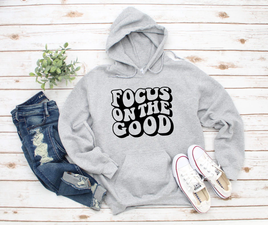 Focus On The Good Hoodie by Self Love Overflow