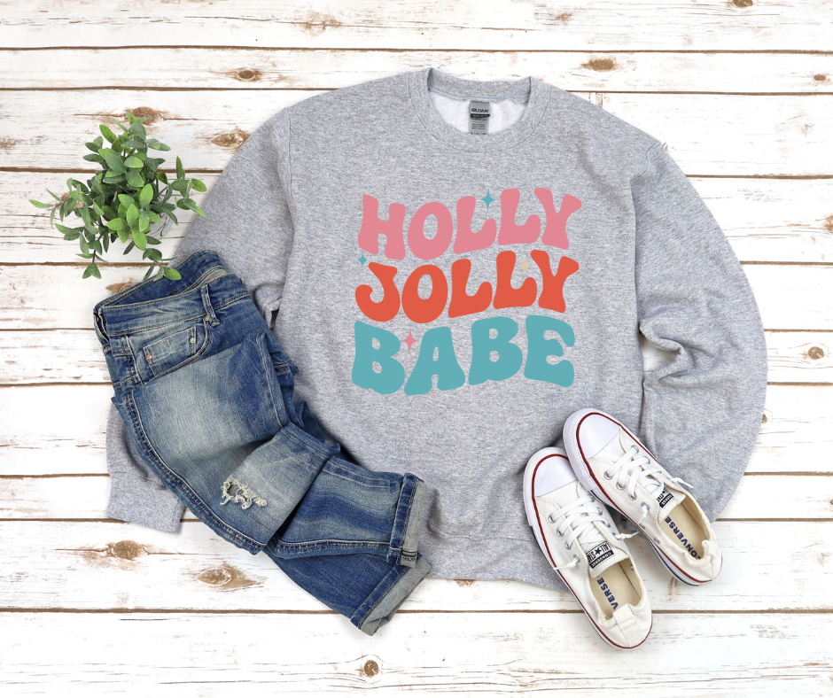 Holly Jolly Babe Sweatshirt by Self Love Overflow