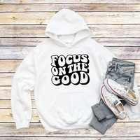 Focus On The Good Hoodie by Self Love Overflow