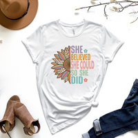 She Believe She Could So She Did Graphic Tee by Self Love Overflow