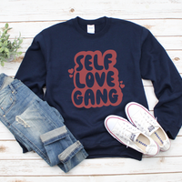 Self Love Gang Sweatshirt by Self Love Overflow