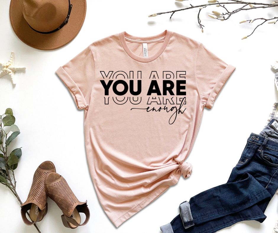 You Are Enough Graphic Tee by Self Love Overflow