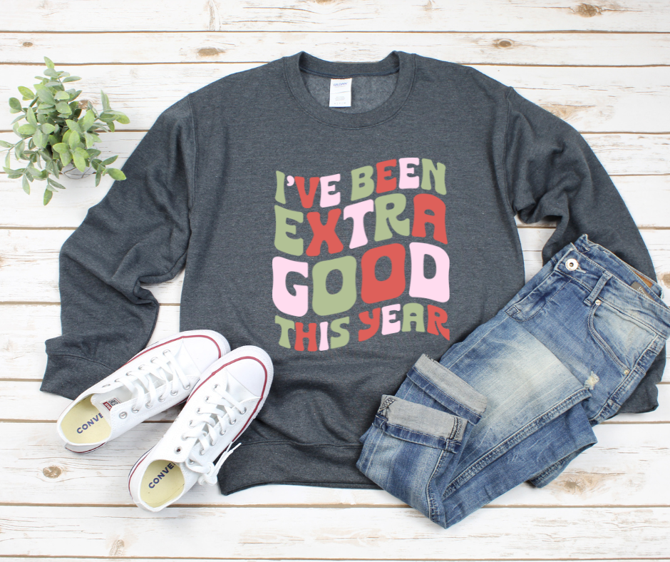 I've Been Extra Good This Year Sweatshirt by Self Love Overflow
