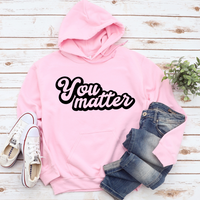 You Matter Hoodie by Self Love Overflow