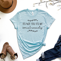It's Not You It's My Social Anxiety Graphic Tee by Self Love Overflow