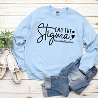 End The Stigma Sweatshirt by Self Love Overflow