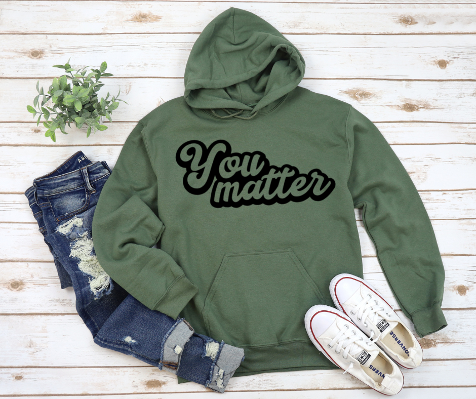 You Matter Hoodie by Self Love Overflow