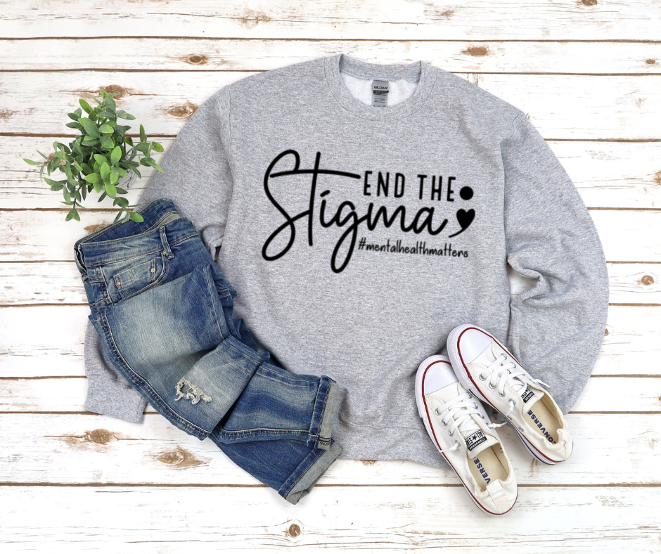 End The Stigma Sweatshirt by Self Love Overflow