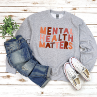Mental Health Matters Sweatshirt by Self Love Overflow