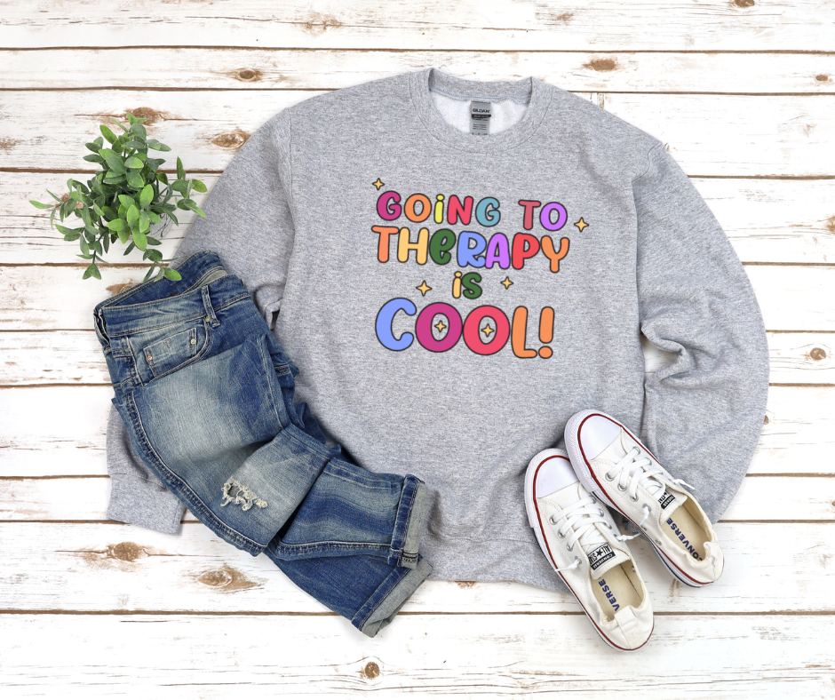 Going To Therapy Is Cool Sweatshirt by Self Love Overflow