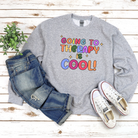 Going To Therapy Is Cool Sweatshirt by Self Love Overflow