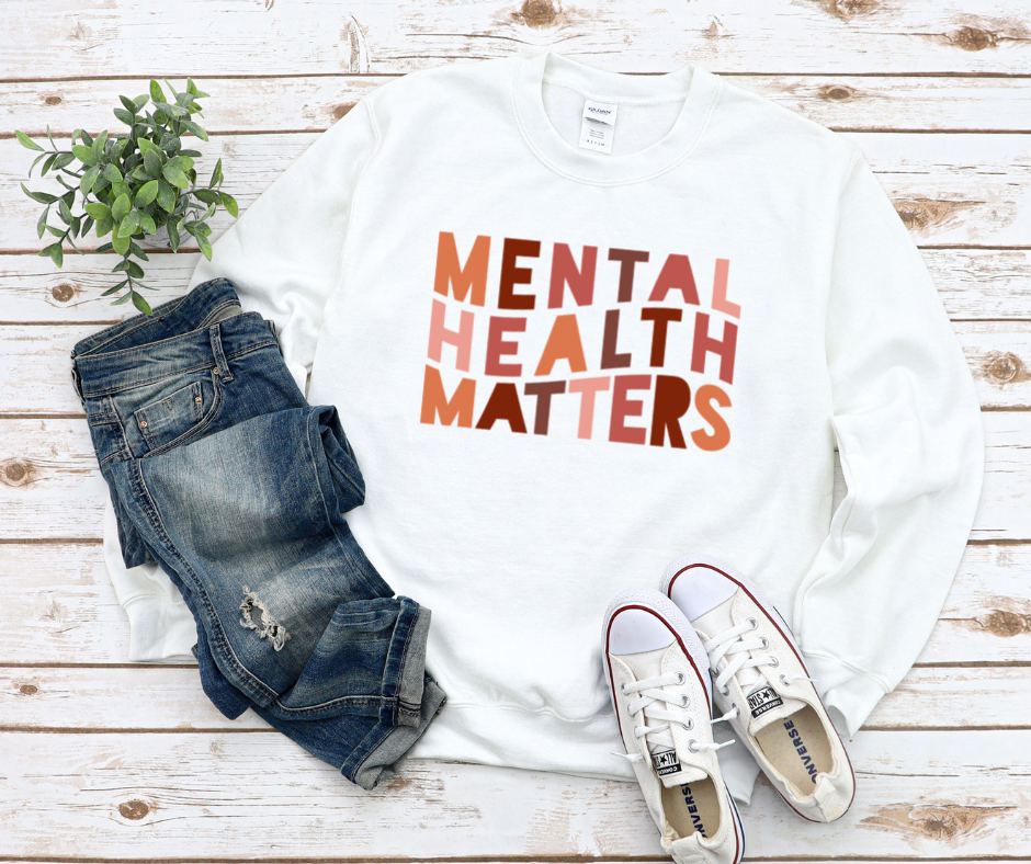 Mental Health Matters Sweatshirt by Self Love Overflow