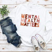 Mental Health Matters Sweatshirt by Self Love Overflow