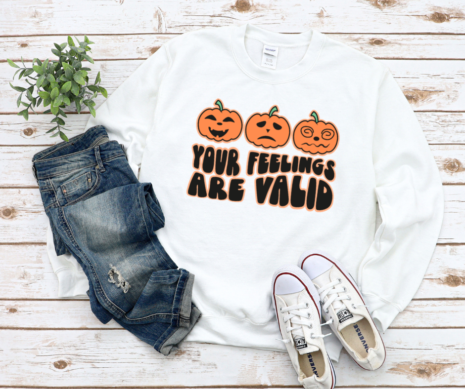 Your Feelings Are Valid Halloween Sweatshirt by Self Love Overflow