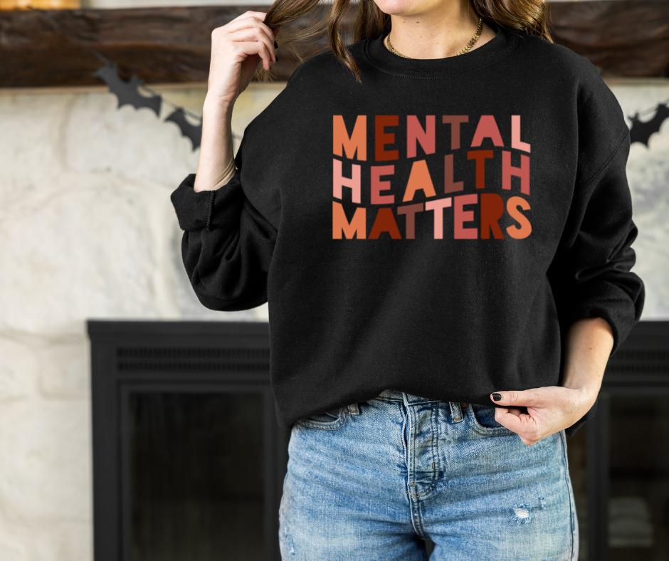 Mental Health Matters Sweatshirt by Self Love Overflow