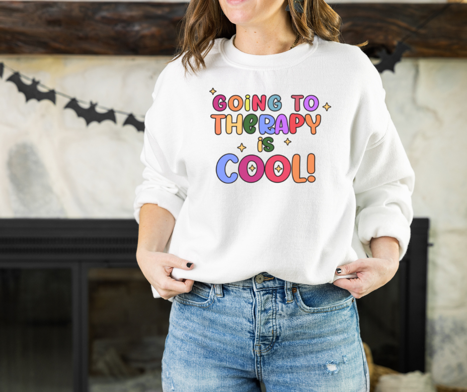 Going To Therapy Is Cool Sweatshirt by Self Love Overflow