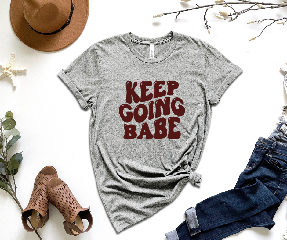 Keep Going Babe Graphic Tee by Self Love Overflow