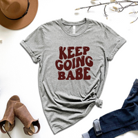 Keep Going Babe Graphic Tee by Self Love Overflow