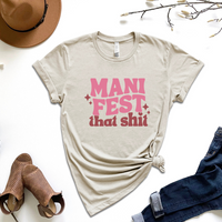Manifest That Shit Graphic Tee by Self Love Overflow