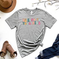 Be Kind To Your Mind Graphic Tee by Self Love Overflow