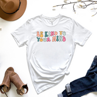 Be Kind To Your Mind Graphic Tee by Self Love Overflow