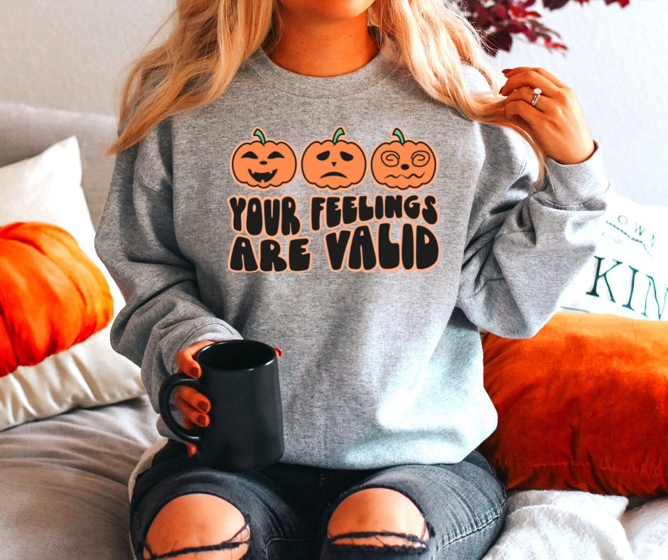Your Feelings Are Valid Halloween Sweatshirt by Self Love Overflow