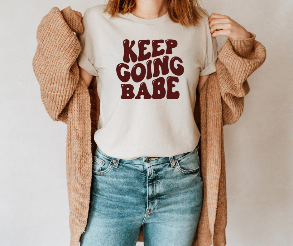 Keep Going Babe Graphic Tee by Self Love Overflow