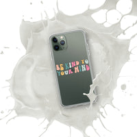Be Kind To Your Mind iPhone Case by Self-Love Overflow