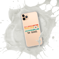Be Kind iPhone Case by Self-Love Overflow