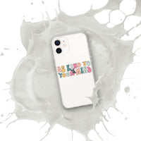 Be Kind To Your Mind iPhone Case by Self-Love Overflow