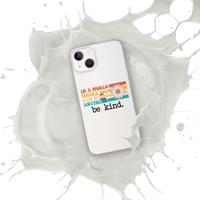 Be Kind iPhone Case by Self-Love Overflow
