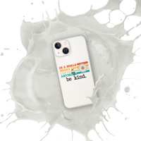 Be Kind iPhone Case by Self-Love Overflow