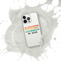 Be Kind iPhone Case by Self-Love Overflow