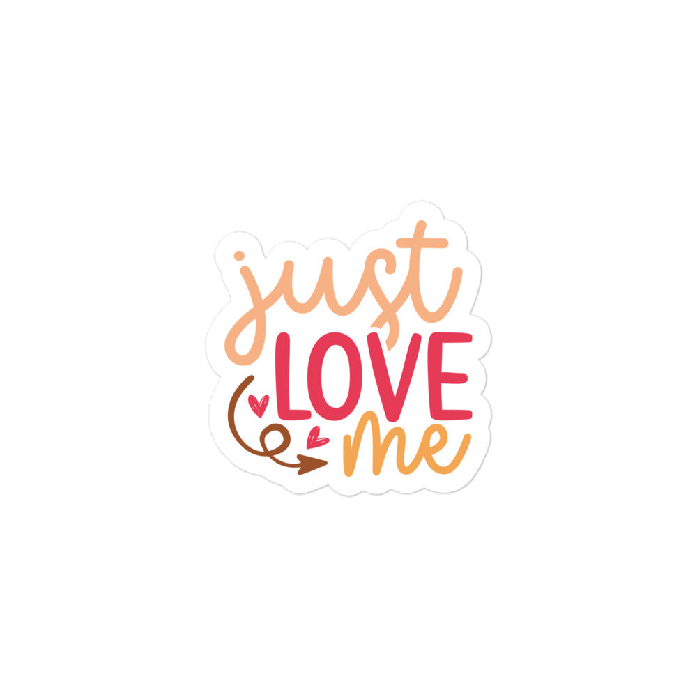 Just Love Me Sticker