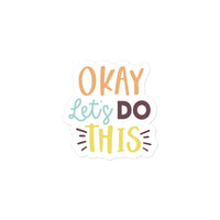 Okay Lets Do This Sticker