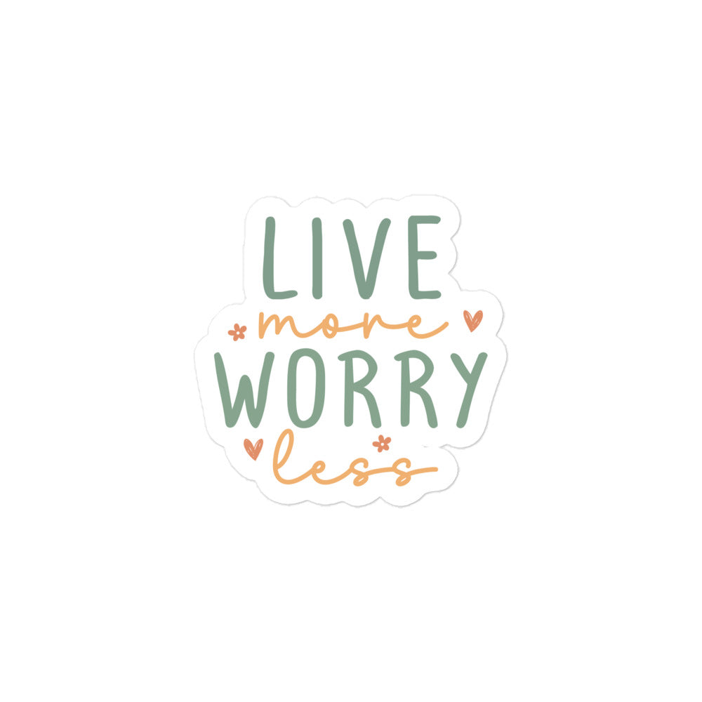 Live More Worry Less Sticker